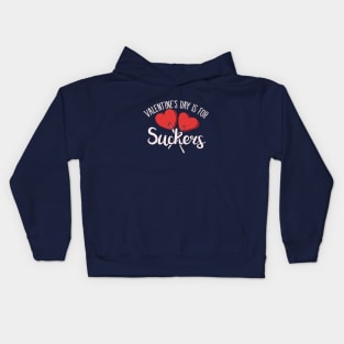 Valentine's day is for SUCKERS Kids Hoodie